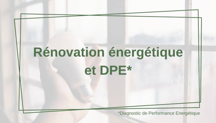 Rénovation énergétique et DPE