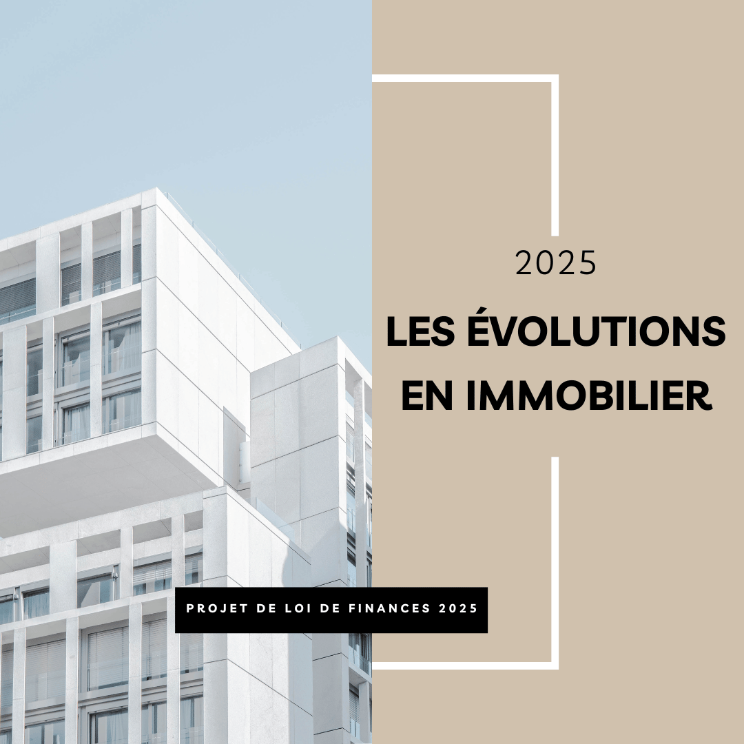 les evolutions en immobilier 2025